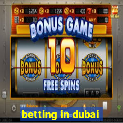 betting in dubai